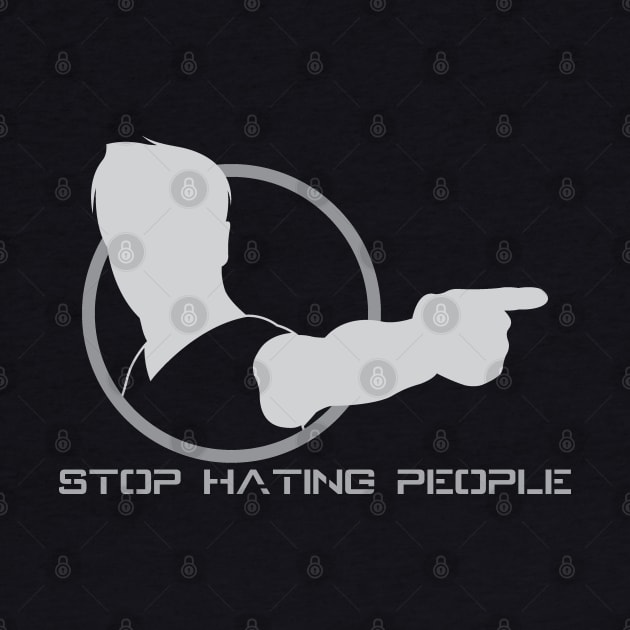 Stop Hating People - 02 by SanTees